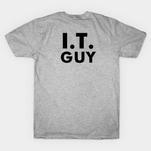 I.T. Guy T-Shirt